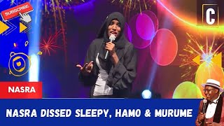 NASRA DISSED SLEEPY, HAMO &amp; MURUME BY: NASRA