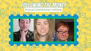 Following the Money: Financial Crime & Human Trafficking with Mollie Champion
