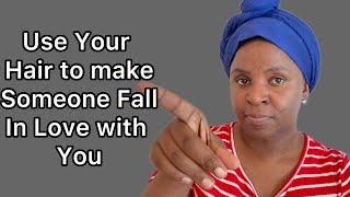 Just Hair He or She will Fall In Love With You Nonstop and do anything and call you non stop