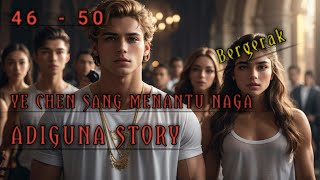 Ye Chen bergerak | Novel Ye Chen Sang Menantu Naga Part  46 - 50