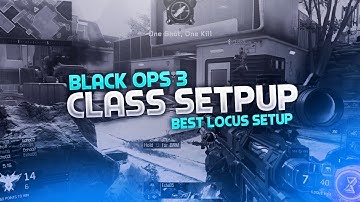 Black Ops 3: BEST CLASS SETUP - Locus - (BO3 BEST SNIPER)