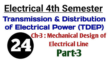 #24 TDEP | Electrical 4th Semester | Ch-3 Mechanical Design of Electrical Line