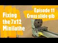 Fixing the mini lathe - episode 11 - cross slide gib