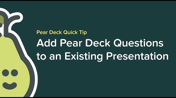03 Add Pear Deck Questions to an Existing Presentation (Pear Deck for Microsoft)