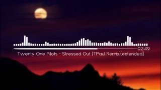 Twenty One Pilots - Stressed Out (TPaul Remix)[Extended] [NTM] Resimi