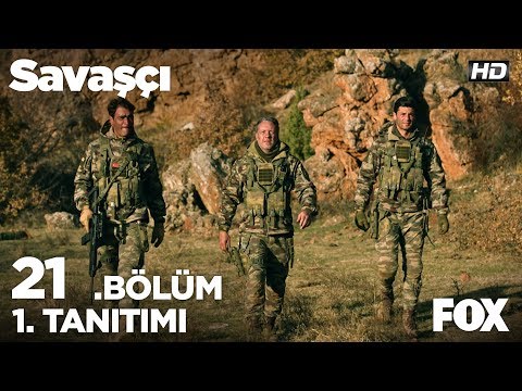 Savaşçı 21. Bölüm 1. Tanıtımı