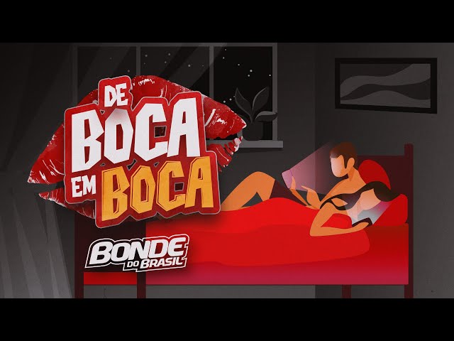 Bonde Do Brasil - De Boca Em Boca