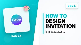 How to Design a Invitation in Canva (Full 2026 Guide) screenshot 4