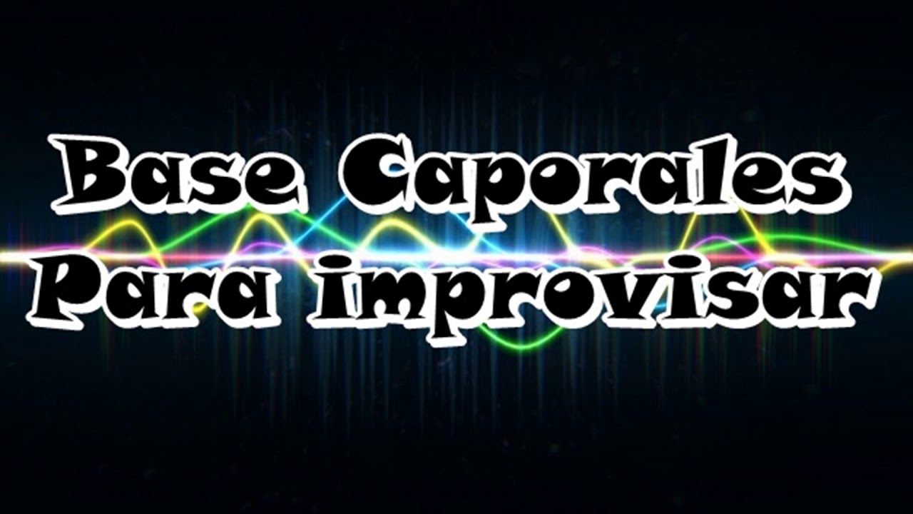 Base Caporal   para Improvisar