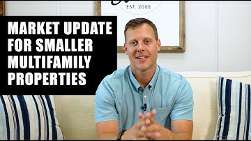 Market Update for Smaller Multifamily Properties (Duplex, Triplex & Fourplex)