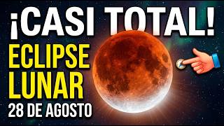 Eclipse Lunar 28 Agosto 2026 Guía Completa Día Hora y Visibilidad