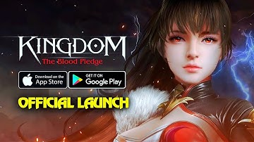 Kingdom: The Blood Pledge (SEA/Global) - Official Launch Gameplay (Android/IOS)