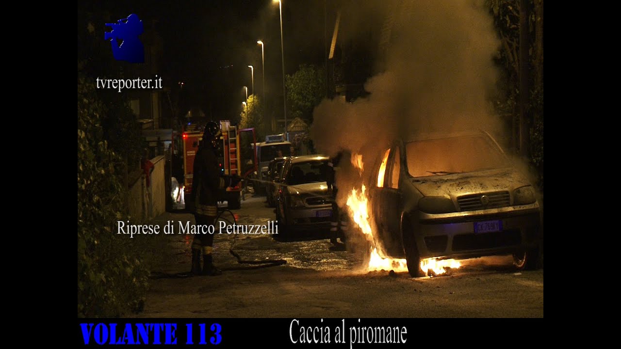 VOLANTE 113: Caccia al piromane, incendiati diversi veicoli