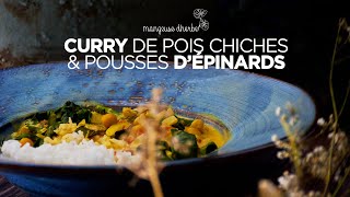 CURRY DE POIS CHICHES ET POUSSES D'EPINARDS - VEGAN