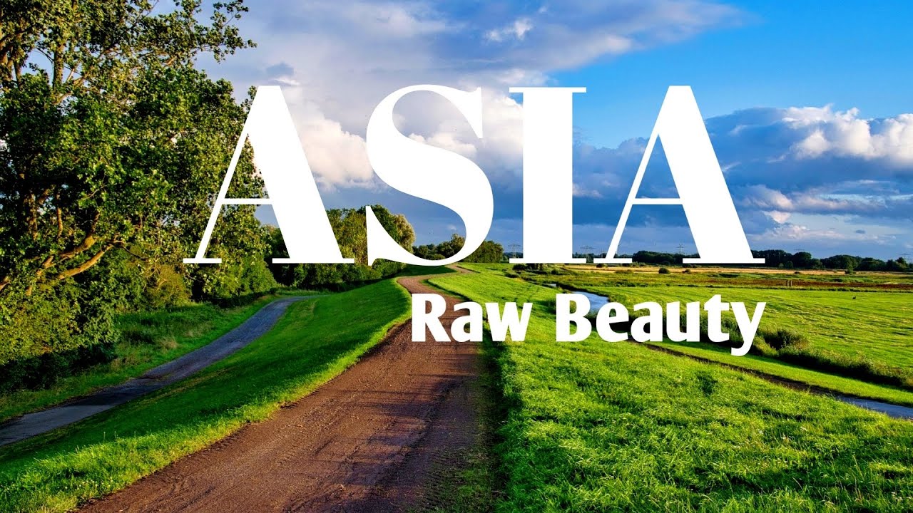 Asia, Raw Of Beauty, HDR Ultra HD Video Nature Beauty 🌏🏞️#naturelover #viralvideo #4k