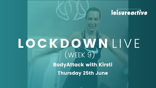 Leisureactive LOCKDOWN LIVE (Week 9) - BodyAttack with Kirsti