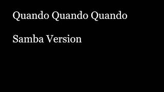 Quando Quando Quando Samba Karaoke Version