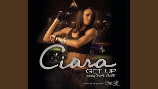 Get Up (Main Version) (feat. Chamillionaire) - Ciara