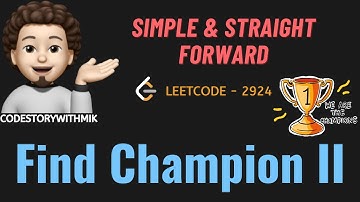 Find Champion II | Easy Explanation | Leetcode 2924 | codestorywithMIK