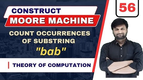 Moore Machine design ⚡ which count occurrences of substring "bab"⚡ TOC ⚡FLAT🔥Solved Problem