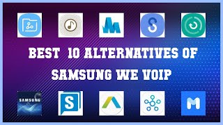 Samsung WE VoIP | Best 26 Alternatives of Samsung WE VoIP screenshot 4