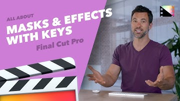 How to Use Masks & Effects with Keys in Final Cut Pro X