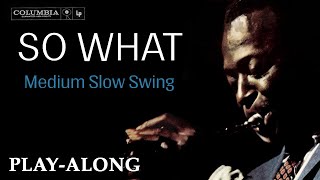 Video thumbnail of "So What - Medium Slow Swing || BACKING TRACK"