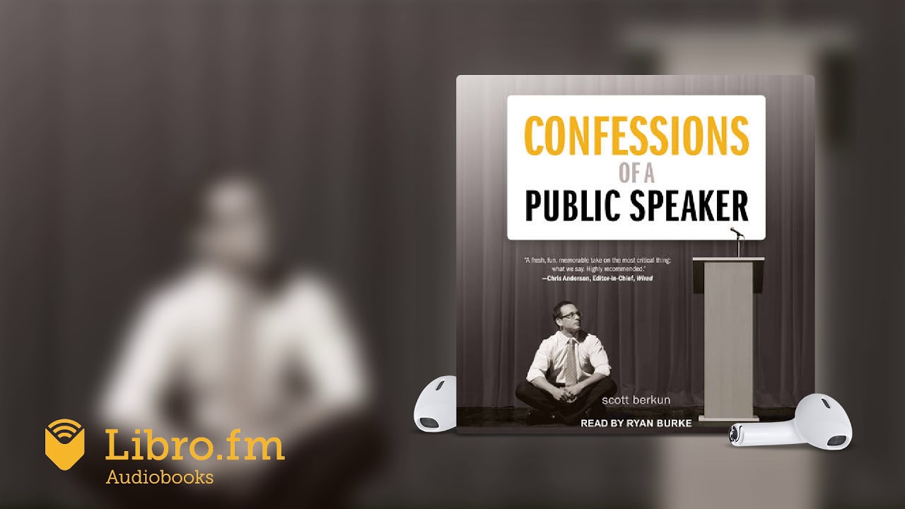 Confessions of a Public Speaker by Scott Berkun (Audiobook Excerpt)