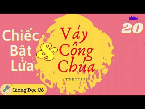 Video Chiếc Bật Lửa & Váy Công Chúa - Tập 20 - youtube