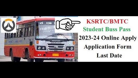 KSRTC/BMTC Student Buss Pass Online Apply 2023 - Online Application Form