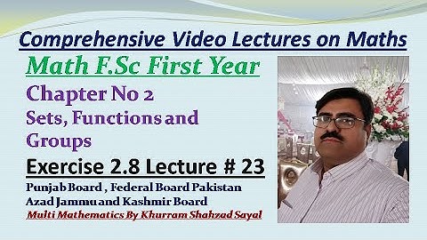 Groupiod, Semi Group, Monoiod Group, Group, Abilian Group, Math FSC Part 1st, Ch 2 Ex 2.8 Lec 23