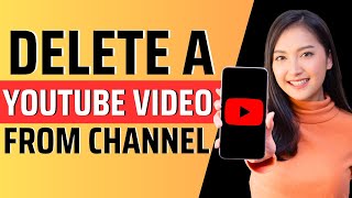How to delete a youtube video from my channel - Full Guide 2023
