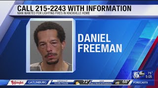 Man wanted for lighting fires in Knoxville home