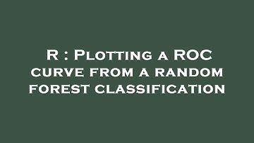 R : Plotting a ROC curve from a random forest classification