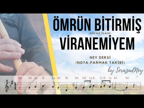 Ney Dersi 28.1-Ömrün Bitirmiş Viranemiyem (Allahu Allah) HİCAZ İlahi | Solfej/İcra (nota takibi)