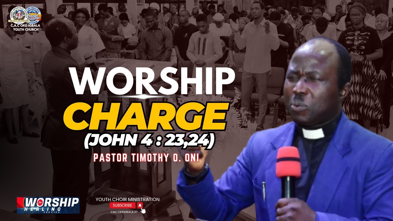 WORSHIP FOR HEALING SERVICE | CHARGE | PASTOR TIMOTHY O. ONI - YouTube