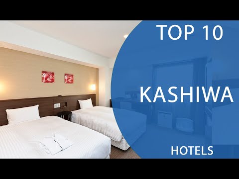 Top 10 Best Hotels to Visit in Kashiwa | Japan - English