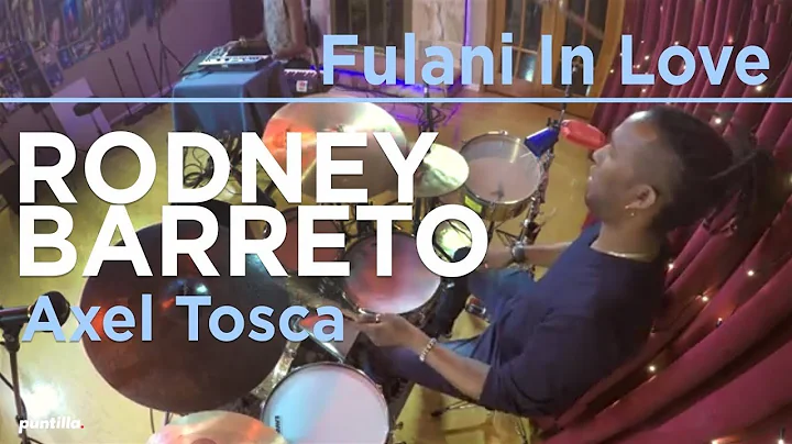 Rodney Barreto feat. Axel Tosca - Fulani in love