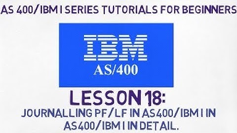 As-400 tutorial for Beginners| 18 | Journaling of PF/LF concepts in IBM i/As400 in Detail.