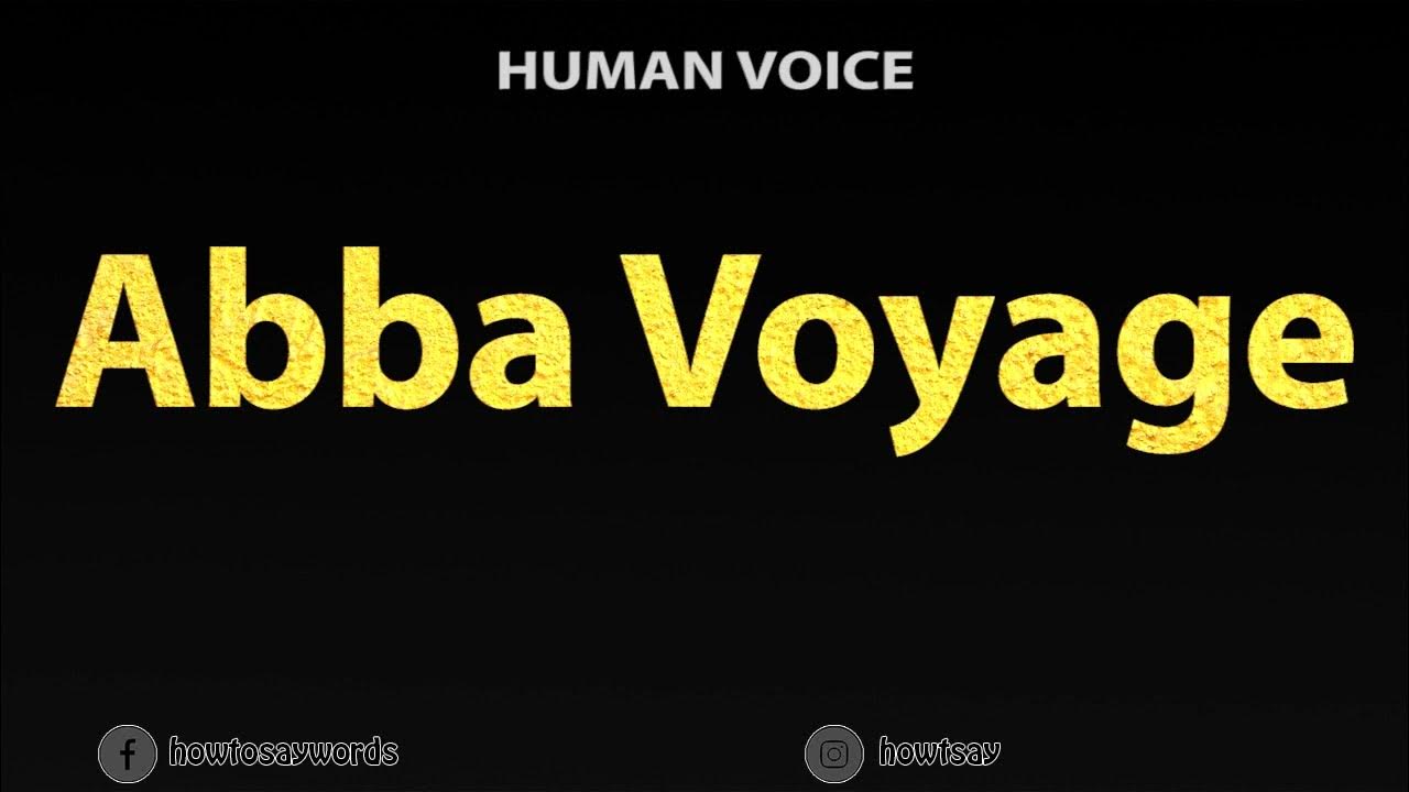 How To Pronounce Abba Voyage YouTube
