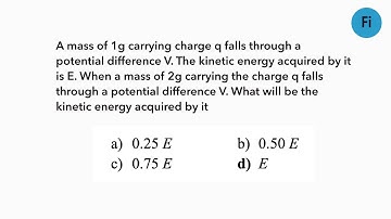 A mass of 1g carrying charge q falls through a potential difference V. The ...