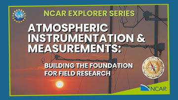 Atmospheric Instrumentation and Measurements: Building the Foundation for Field Research