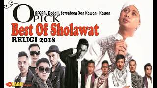 Lagu Religi OPICK AFGAN Dadali Seventeen Dan Kawan Kawan - Best Of SHOLAWAT RELIGI 2018