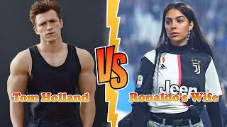 Tom Holland VS Georgina Rodriiguez (Ronaldo&#39;s Wife) Transformation ★ From Baby To 2024