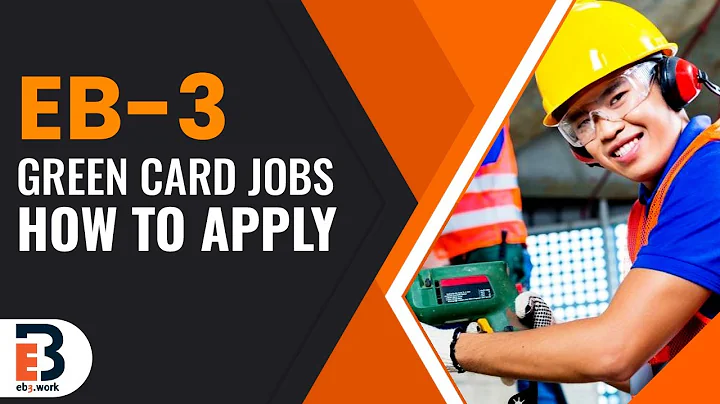 EB3 Green Card Jobs - EB3.Work Visa 2022