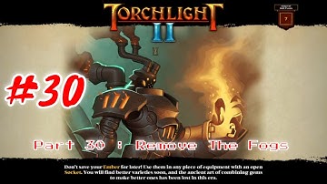 Torchlight 2 - The Adventure Continues PC Gameplay : Part 30 [HD] #Torchlight2 #Game #RPG #Fantasy