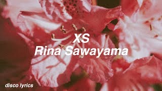 XS || Rina Sawayama Lyrics