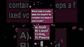 Which state of matter takes the shape of its container but keeps a fixed volume? #sciencequiz