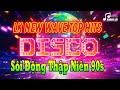 LK Disco New Wave Top Hits 90s Sôi Động - LK Mưa - Nhạc Disco Hải Ngoại Không Lời Hay Nhất 2024