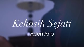 Aden Anb - Kekasih Sejati (Official MTV)